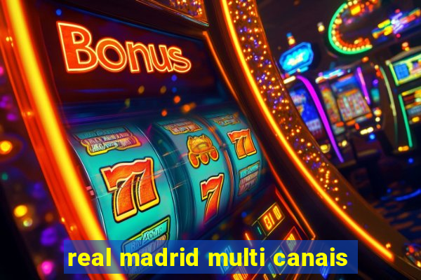 real madrid multi canais